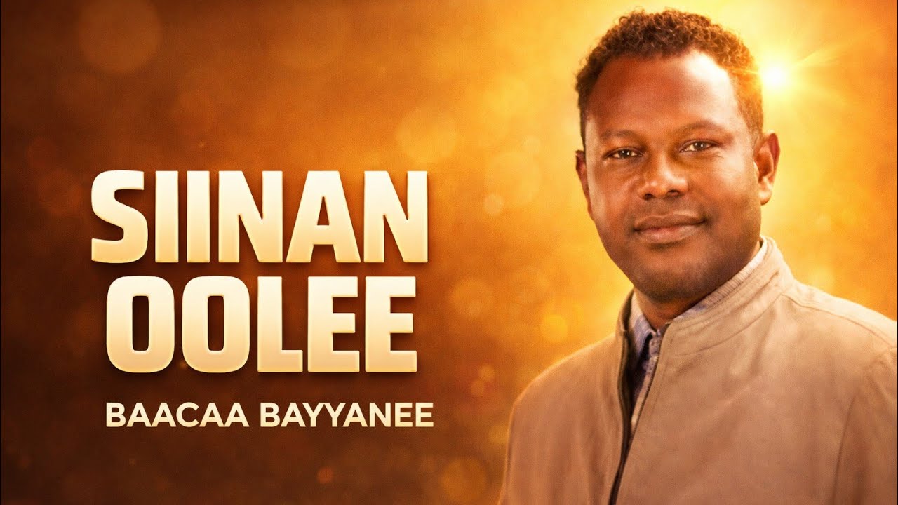SIINAN OOLE ||BAACAA BAYYANAA ||new_afaan_oromoo_gospel_song_faarfannaa_lyrics