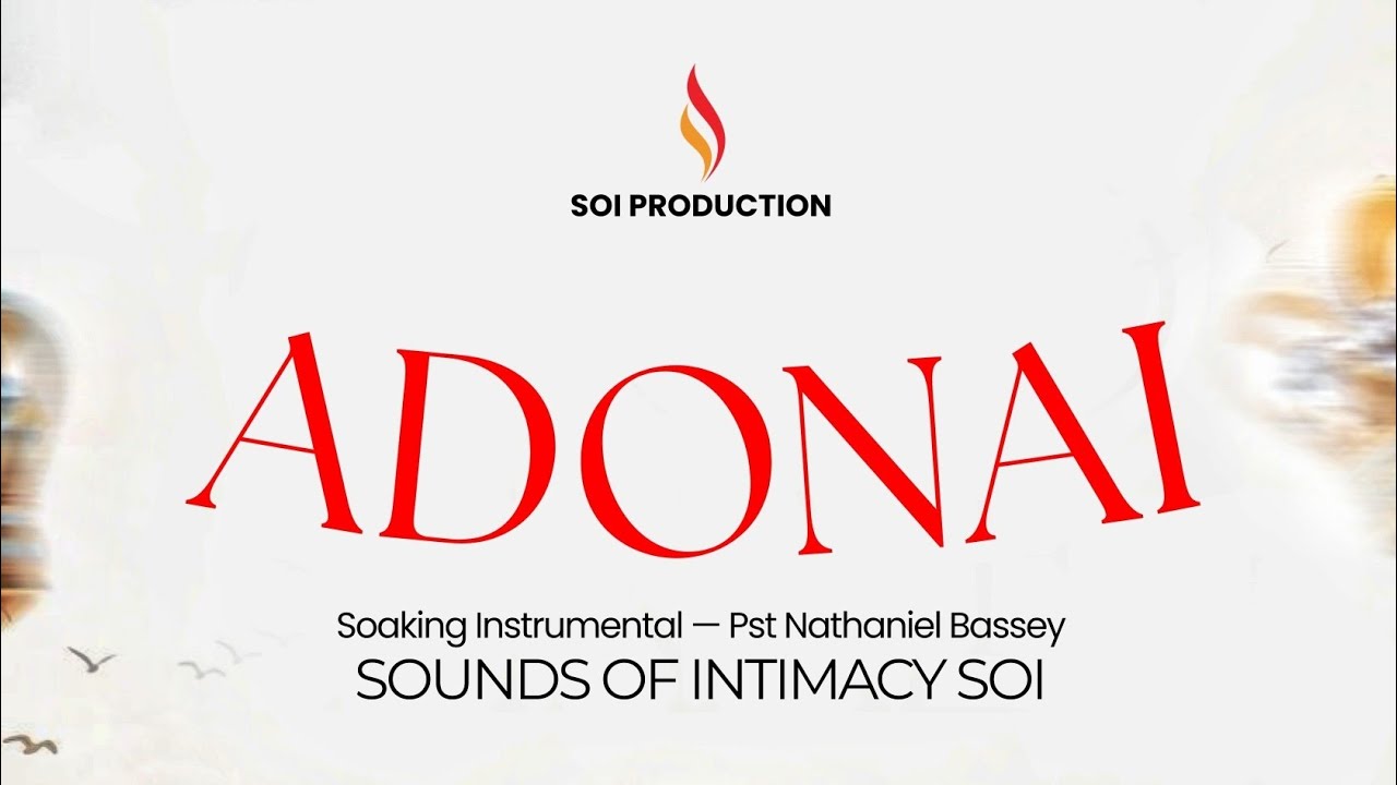 ADONAI – Deep Worship Instrumental | Nathaniel Bassey | Prophetic Soaking & Prayer Music | SOI