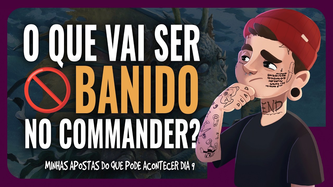 🚫 O QUE VAI SER BANIDO NO COMMANDER? - MINHAS APOSTAS! #commander500 #mtg