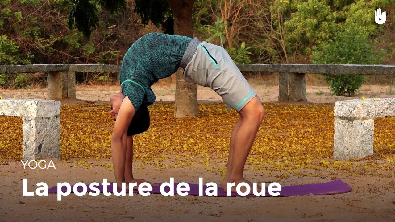 Apprendre la posture de la roue - Chakrasana | Apprendre le Yoga