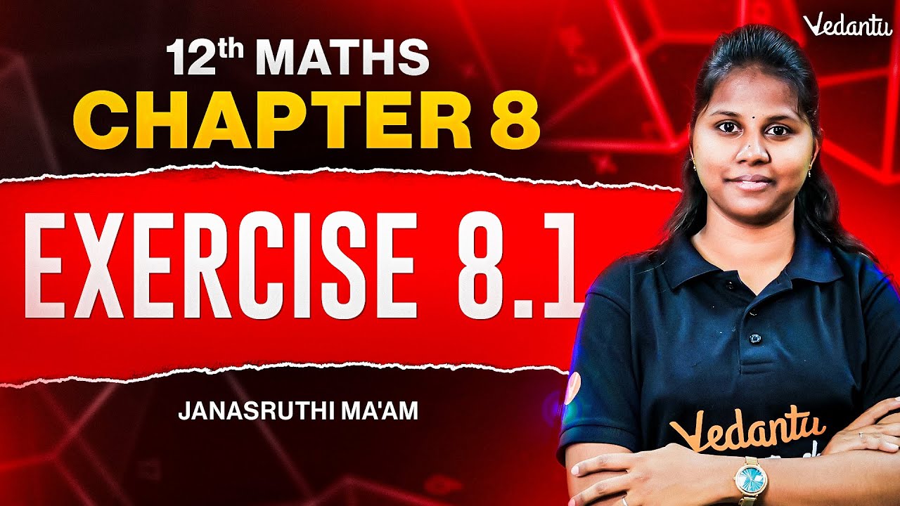 12th Maths | Chapter 8 Exercise 8.1 Explained | Step-by-Step Solutions | Janasruthi Ma'am
