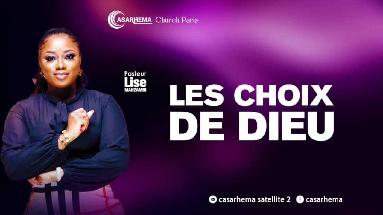 Les choix de Dieu| PasteurLise Manzambi