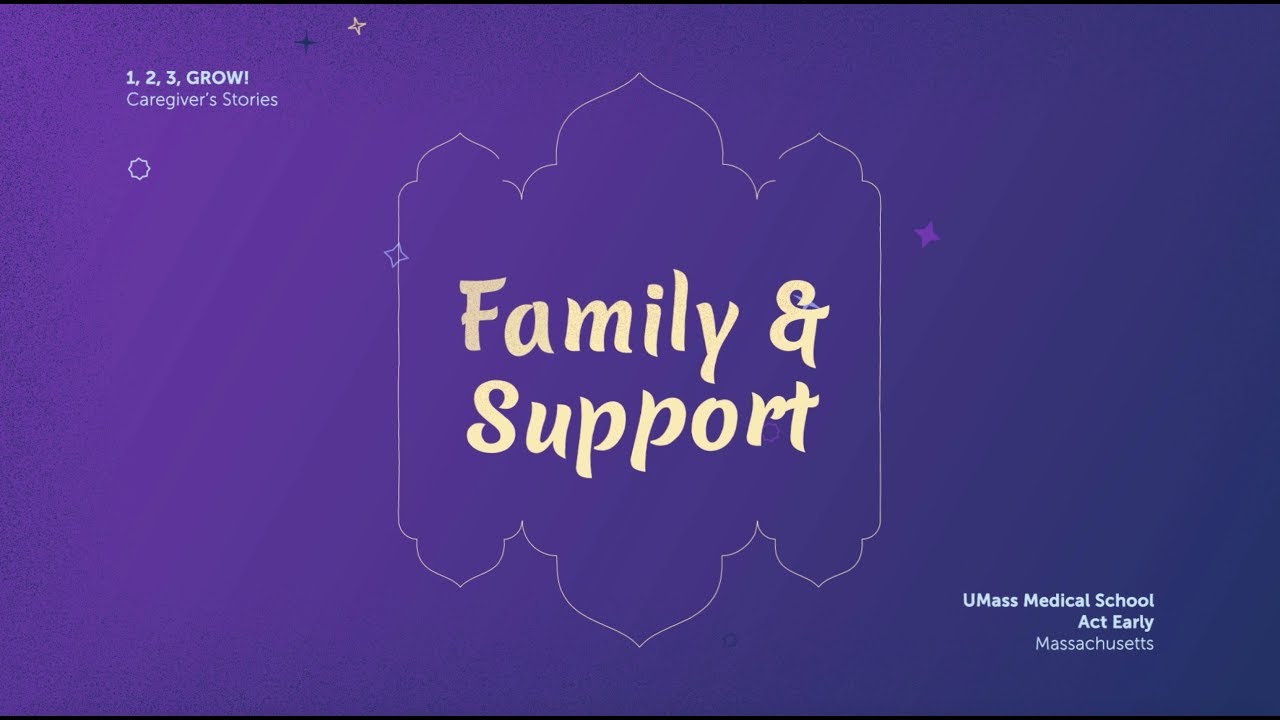 Family & Support: 1,2,3 Grow! Caregiver Stories