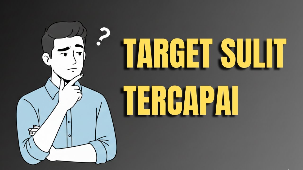 Alasan Target Hidup Sulit Tercapai Meski Sudah Kerja Keras