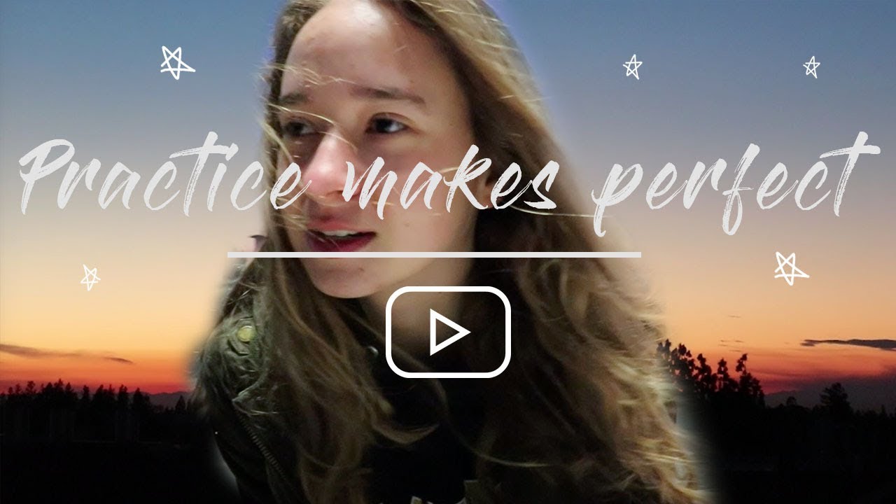 How to get better at making videos?