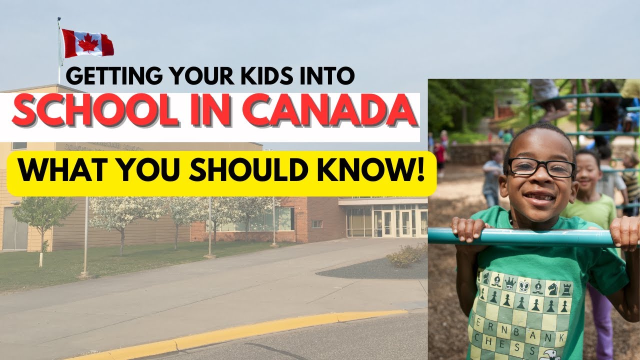 How to Get Your Kids Into School in Canada: What You Should Know.