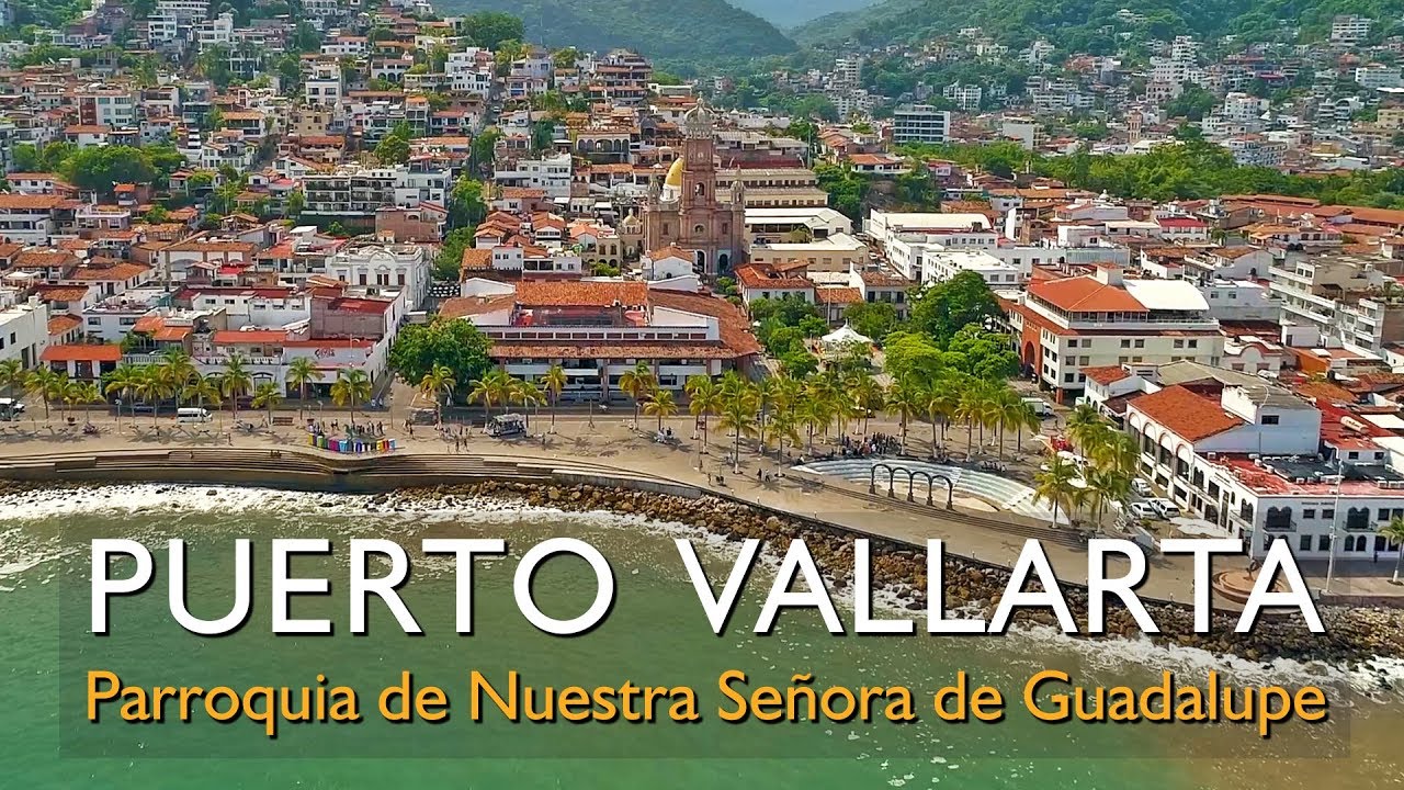 Conoce la Parroquia de Nuestra Señora de Guadalupe, Puerto Vallarta