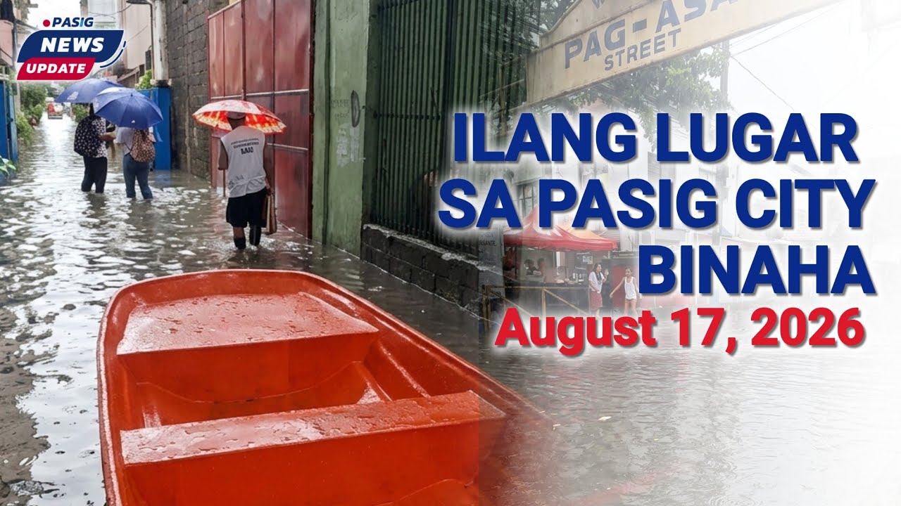 🔴Flood Update : Ilang Lugar sa Pasig City Binaha | Aug 17, 2026