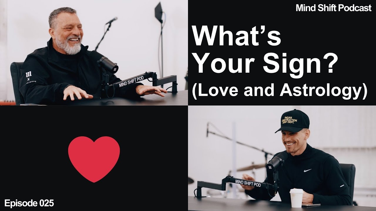 What's Your Sign? (Love and Astrology) - Mind Shift Podcast #025