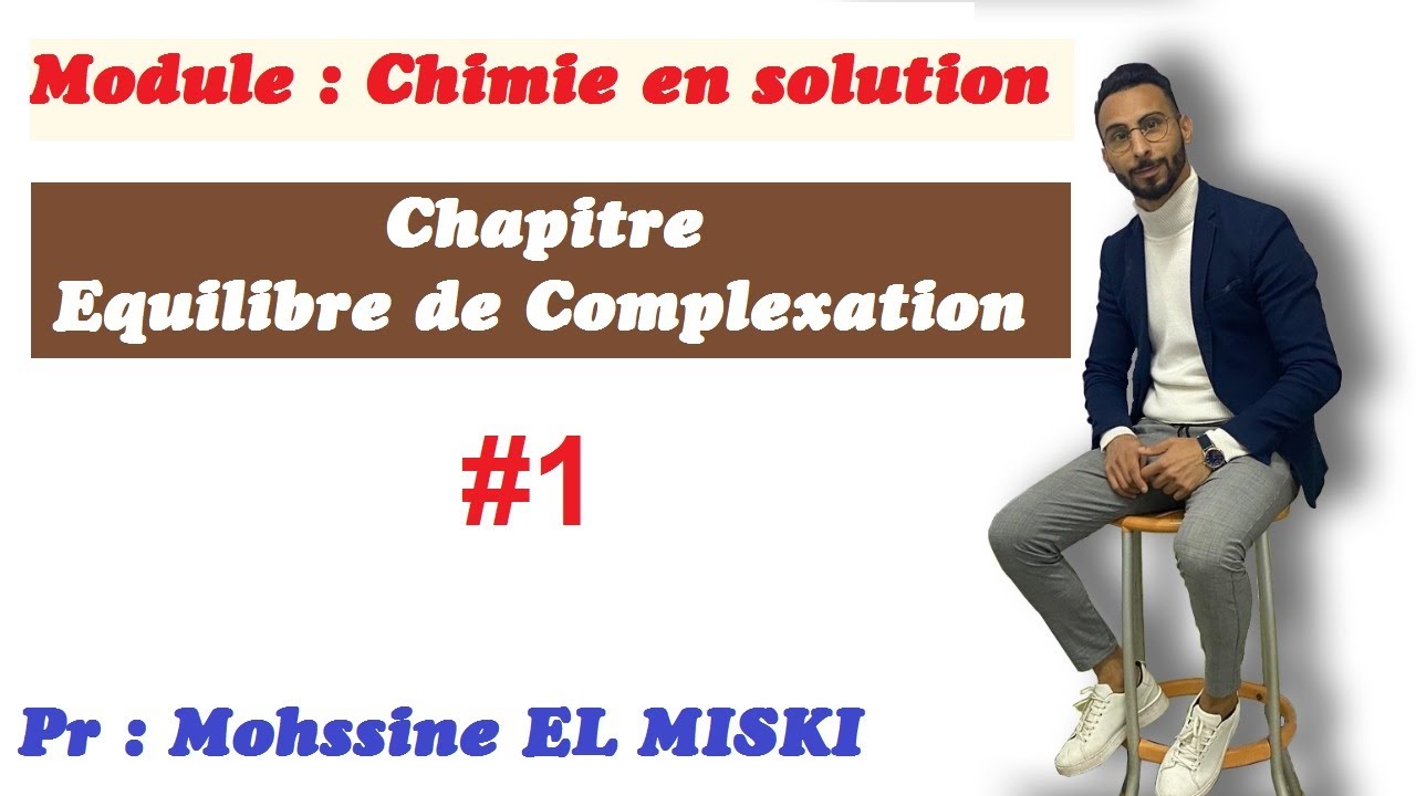 Équilibre de complexation (part 1) Chimie en solution