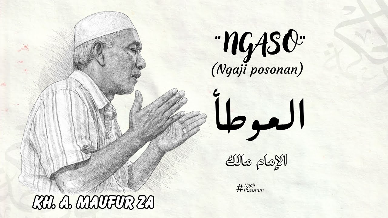 PENGAJIAN KITAB AL MIWATHO HADIST KE 263 OLEH KH.A.MAUFUR ZA