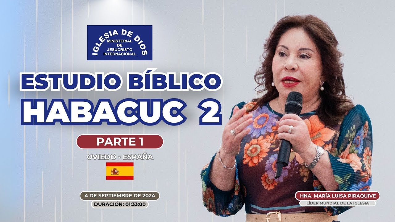 Habacuc 2 - Oviedo España (Parte 1) Hna. María Luisa Piraquive - 4 sep 2024 #IDMJI  602