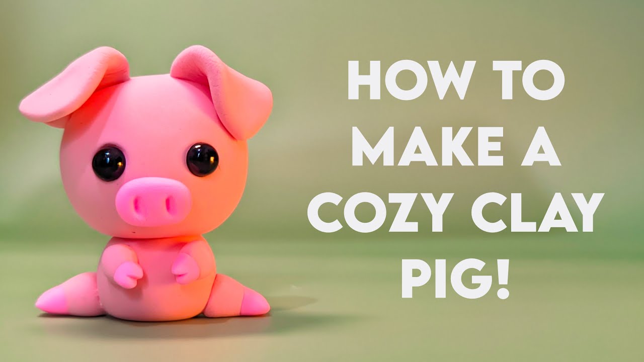 EASY CLAY ANIMAL TUTORIAL FOR BEGINNERS : PIG