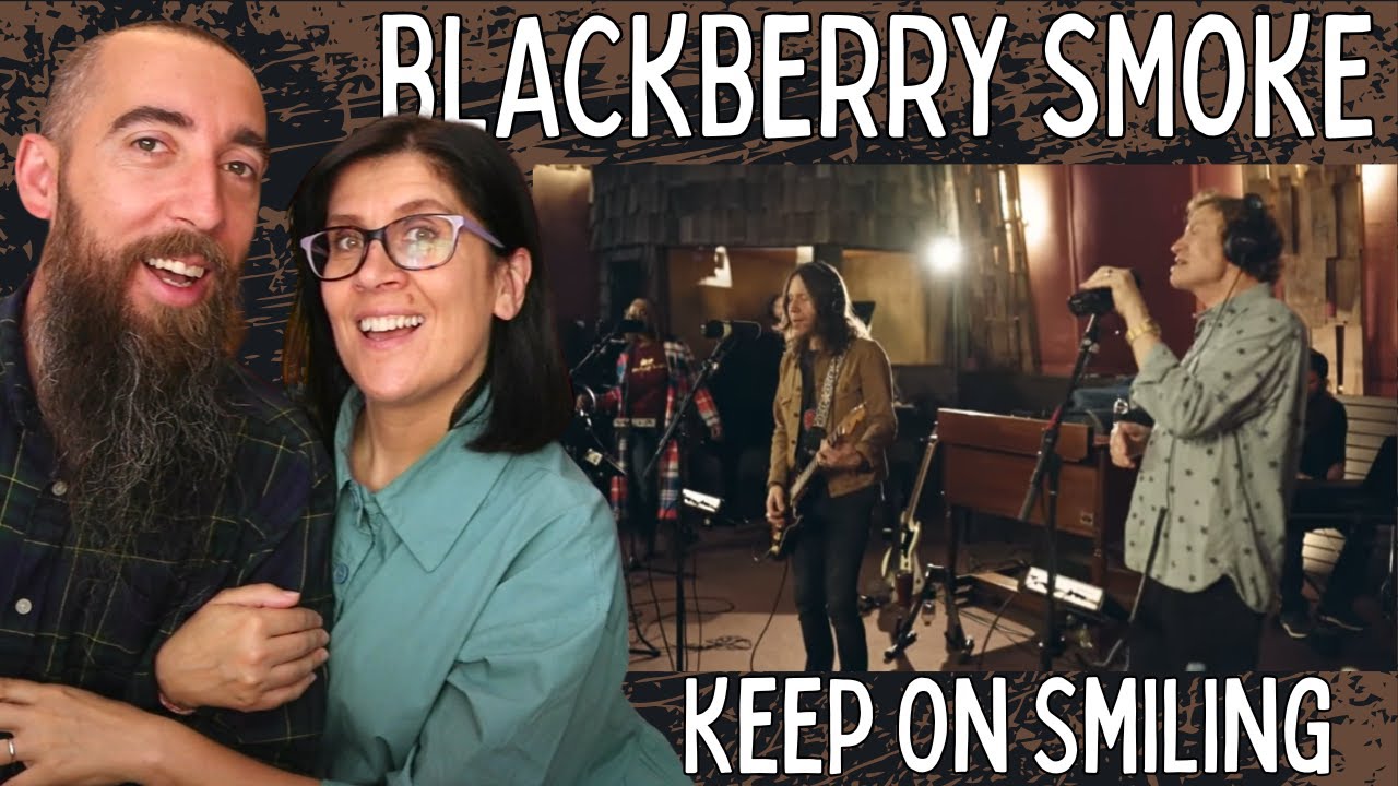 Blackberry Smoke - Keep On Smiling (REACTION) with my wife