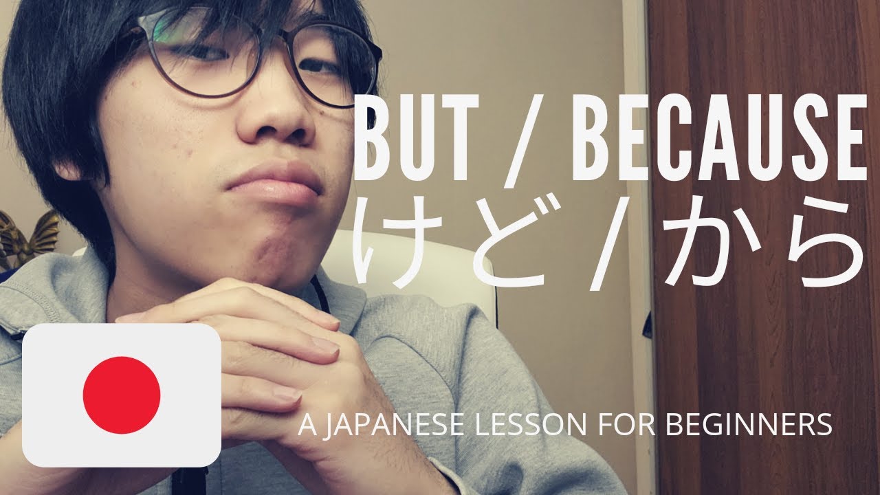 How to say because and but in Japanese || から + けど (JAPANESE LESSON #8)