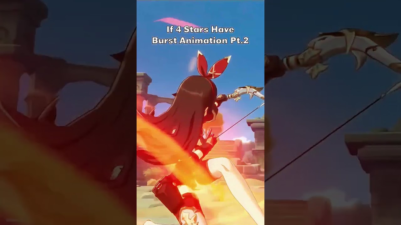 Genshin Impact If Four Stars Characters Have Burst Animation Part 2