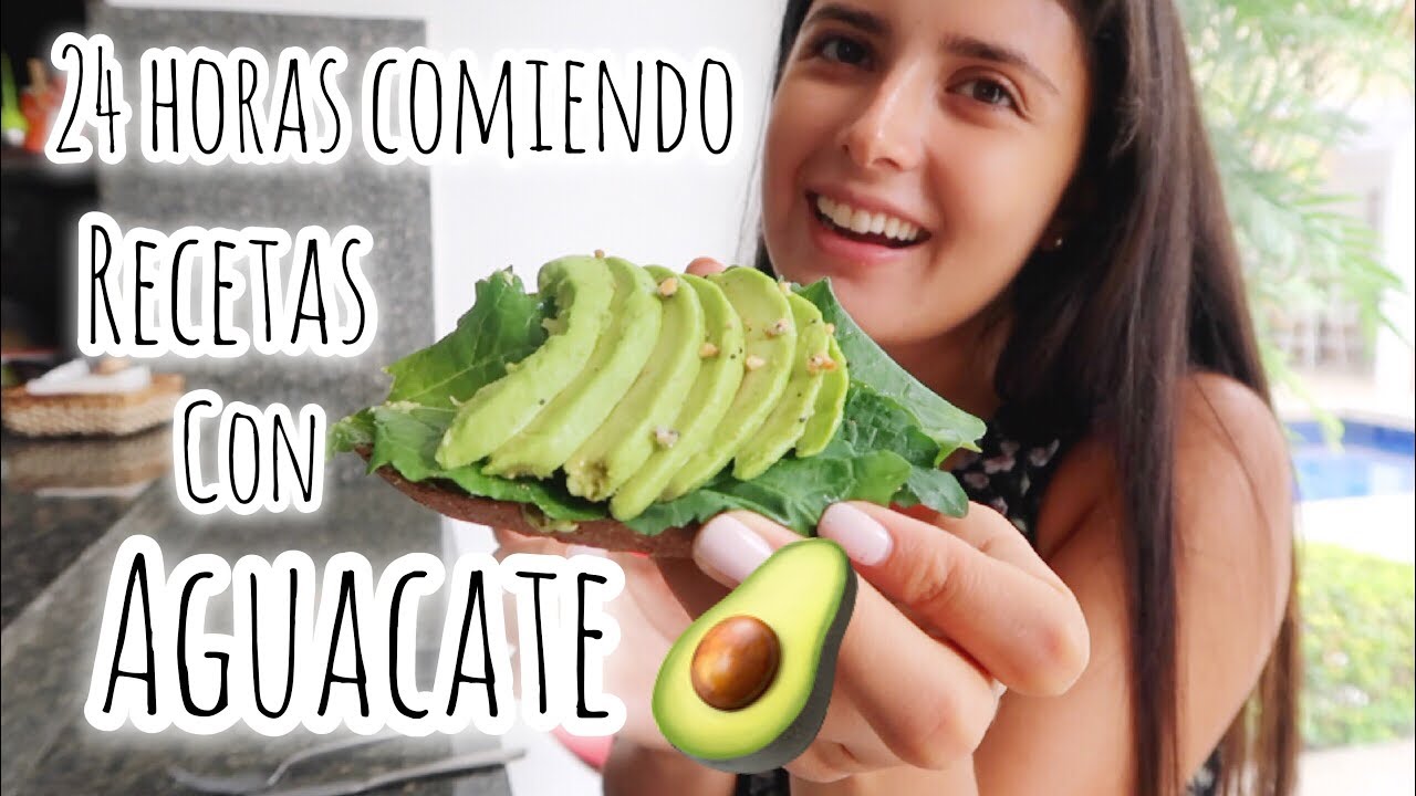 24 HORAS COMIENDO AGUACATE | CON RECETAS SALUDABLES