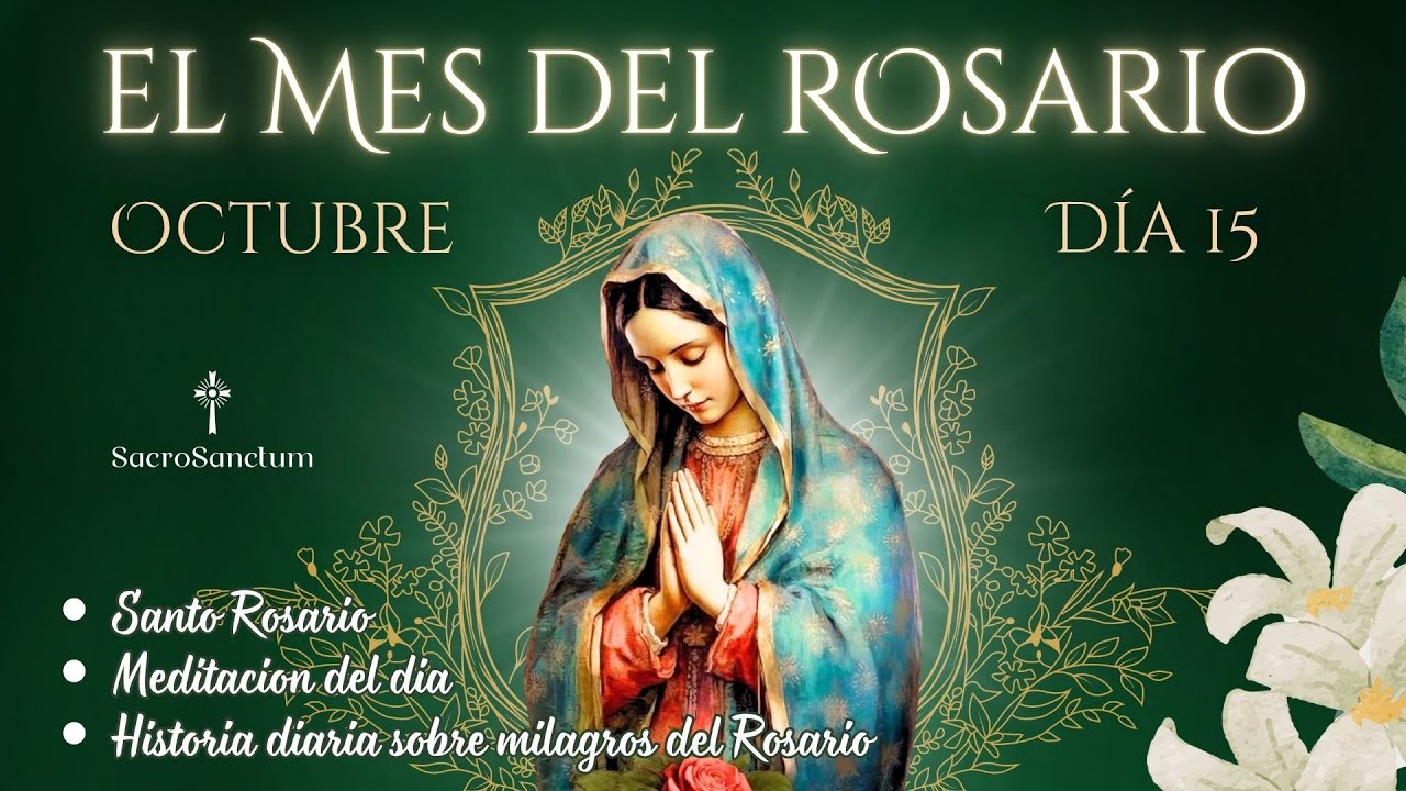 🌹Octubre Mes del Rosario | Día 15: El Rosario y la Virgen como Madre de la Iglesia 🙏