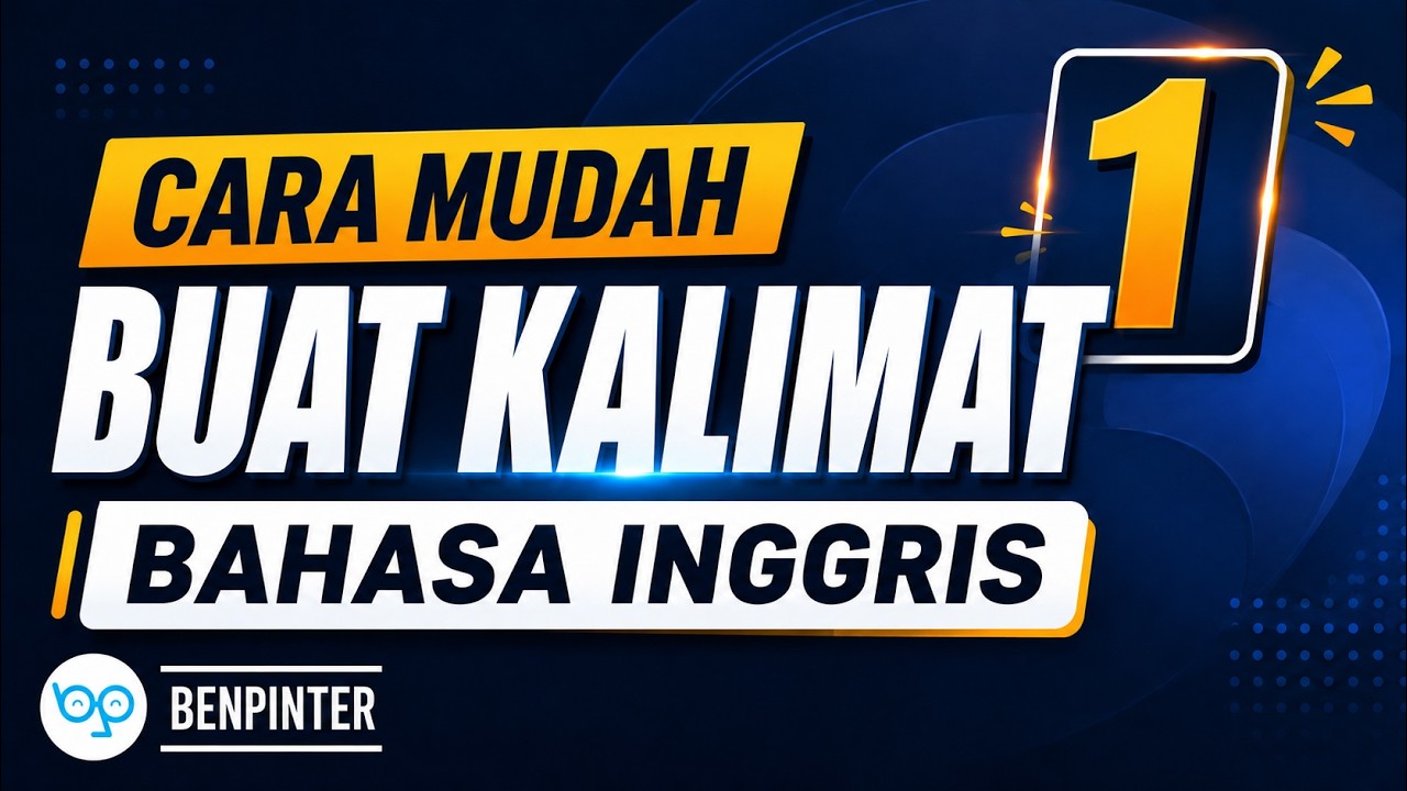 Cara Mudah Membuat Kalimat dalam Bahasa Inggris | (Bagian 1)