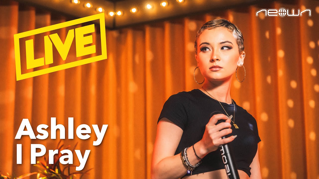 Ashley - I Pray (NEOWN Performance Video)