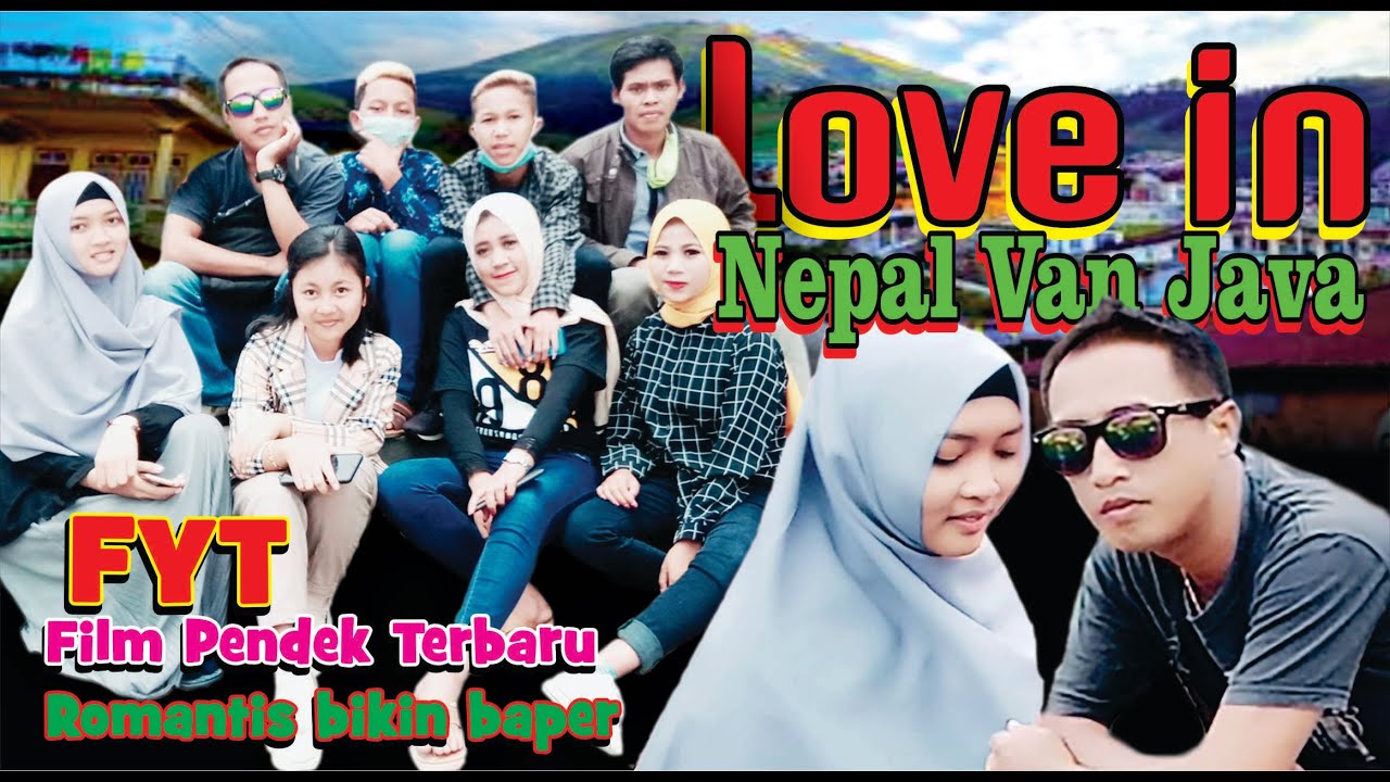 LOVE IN NEPAL VAN JAVA Film pendek terbaru, Film Romantis Bikin Baper, Pemain Film Pendek Wonosobo