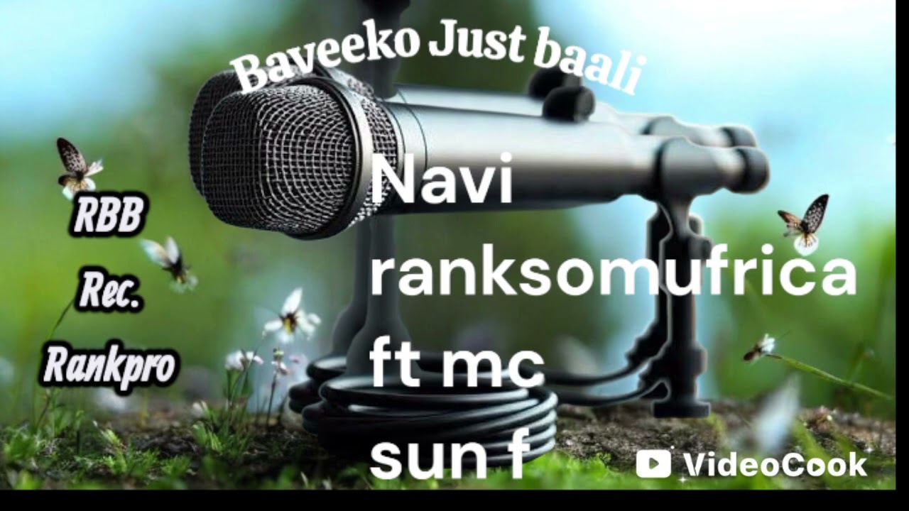 Navi ranksomufrica ft mc sun f. Baveeko Just baali. 🔥🔥🔥🔥🔥🔥🔥🔥🎶🎶🎶🎶👍🦧🦧🦧🔥