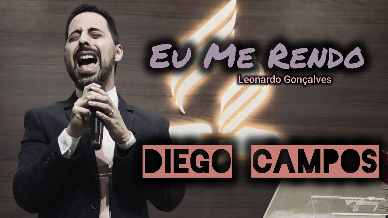 Eu Me Rendo (Leonardo Gonçalves) - Diego Campos