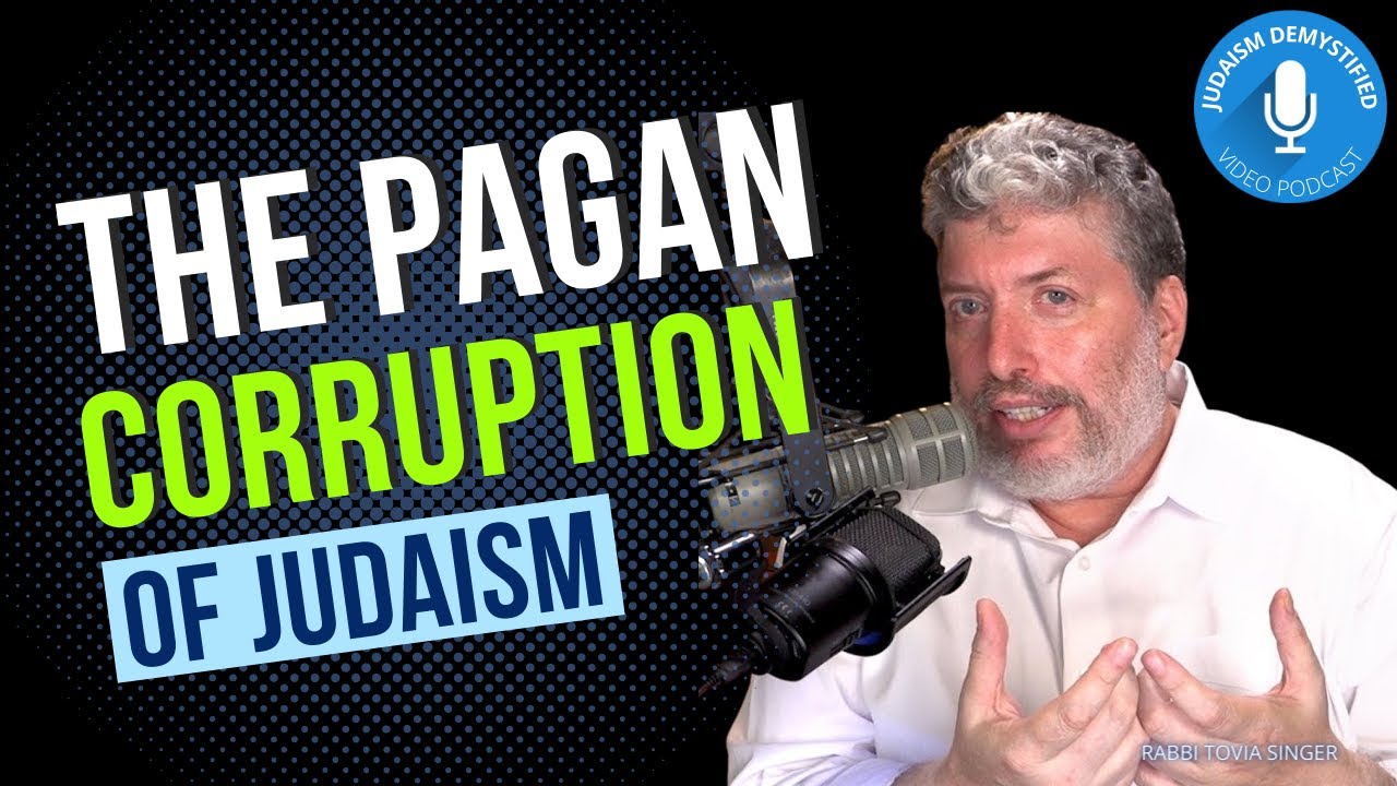 Rabbi Tovia Singer | How a Sectarian Group Paganized Judaism to Form a New Religion: Christianity