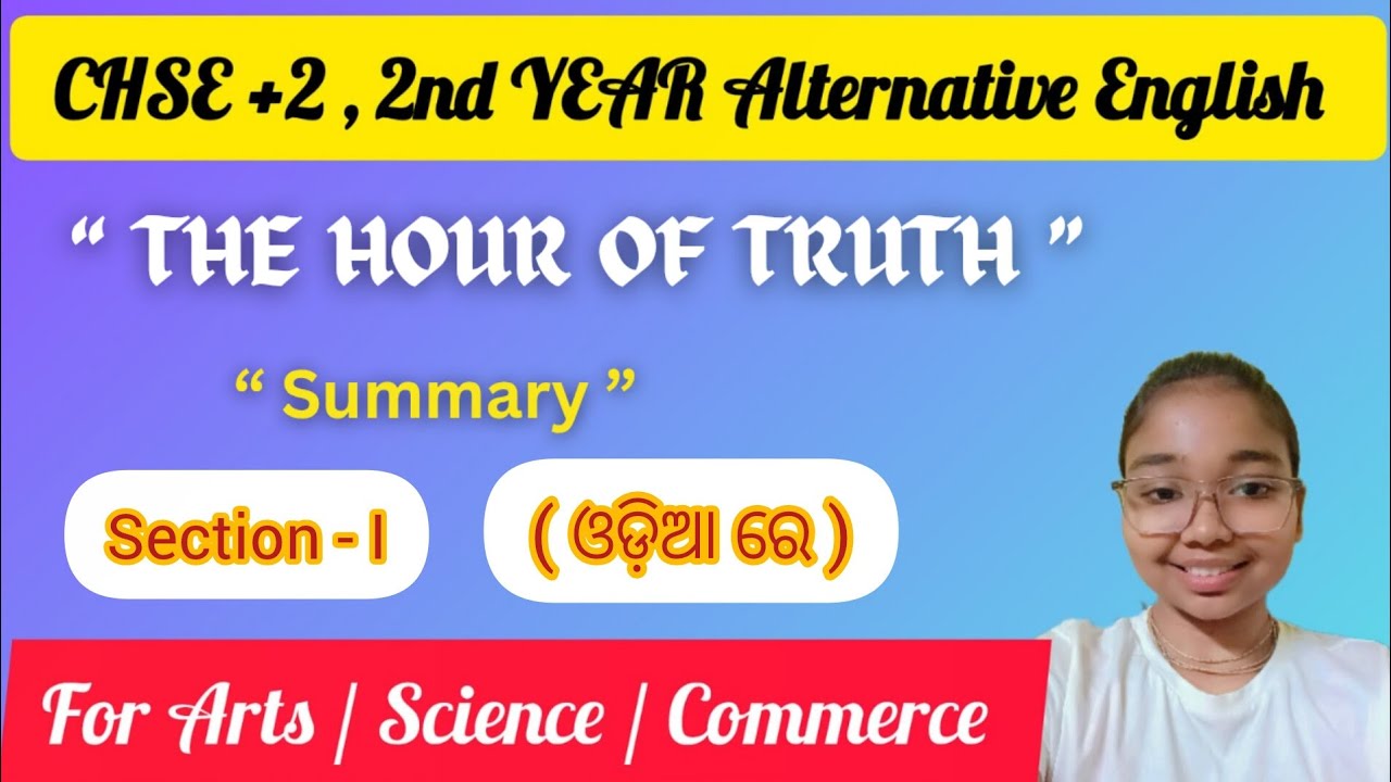 THE HOUR OF TRUTH ( summary )/ section -I / Alternative English / +2, 2nd YEAR 