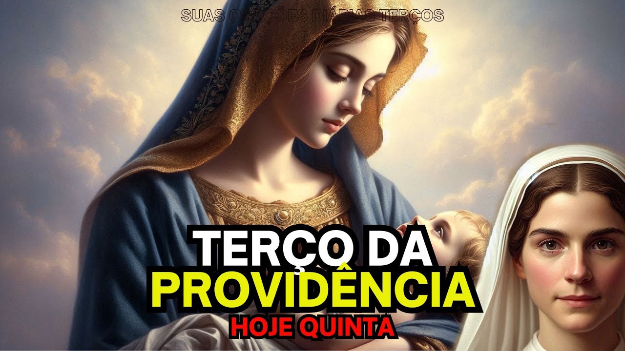 Terço da Providência de hoje quinta feira