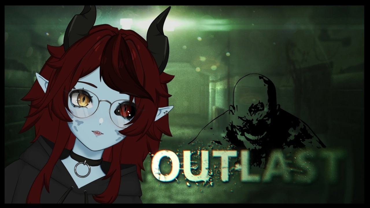 【OUTLAST】Horror auf süß (˶ᵔ ᵕ ᵔ˶)