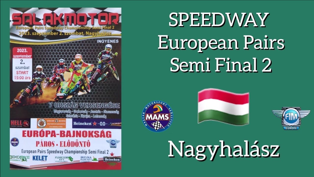 2023.09.02.Speedway European Pairs Championship Semi Final 2-Nagyhalász 🇭🇺