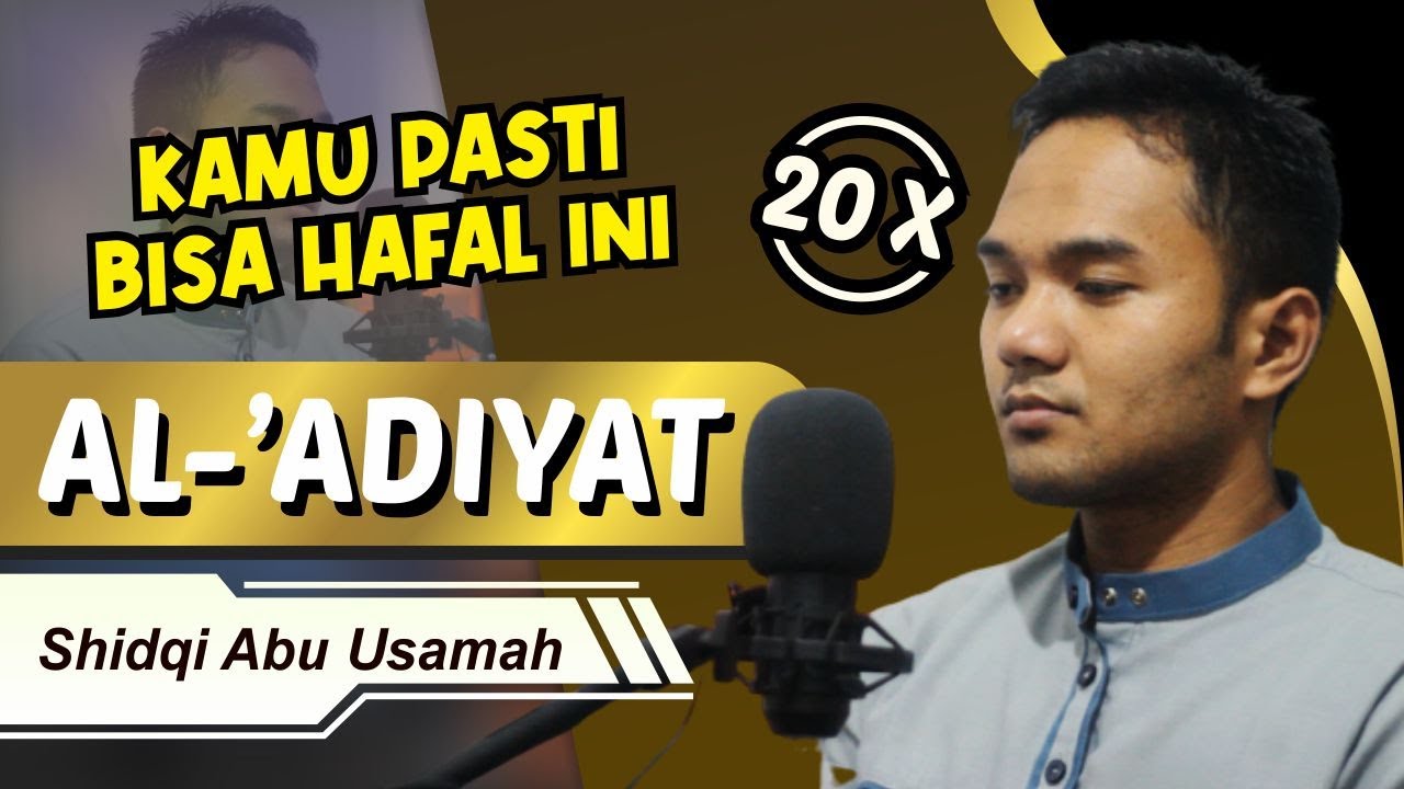 murottal alquran merdu ! SURAT AL ADIYAT UNTUK HAFALAN JUZ 30 IRAMA JIHARKAH | Shidqi Abu Usamah