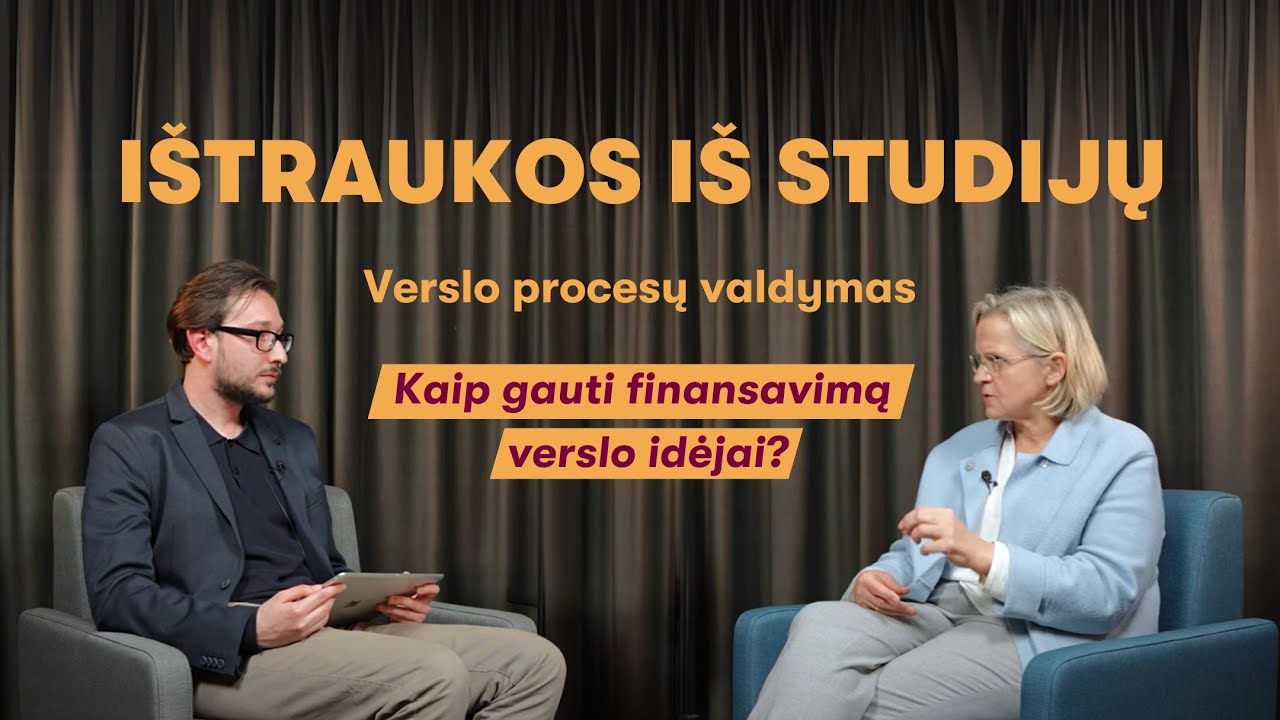 Kaip gauti finansavimą verslo idėjai? Pataria VU EVAF dekanė prof. dr. A. Mačerinskienė