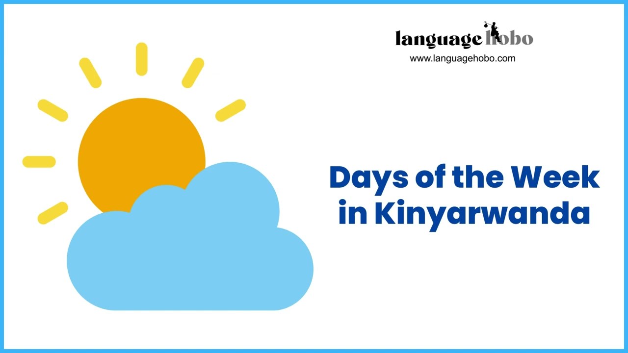 Learn the Days of the Week (Iminsi y'icyumweru) in Kinyarwanda - with audio