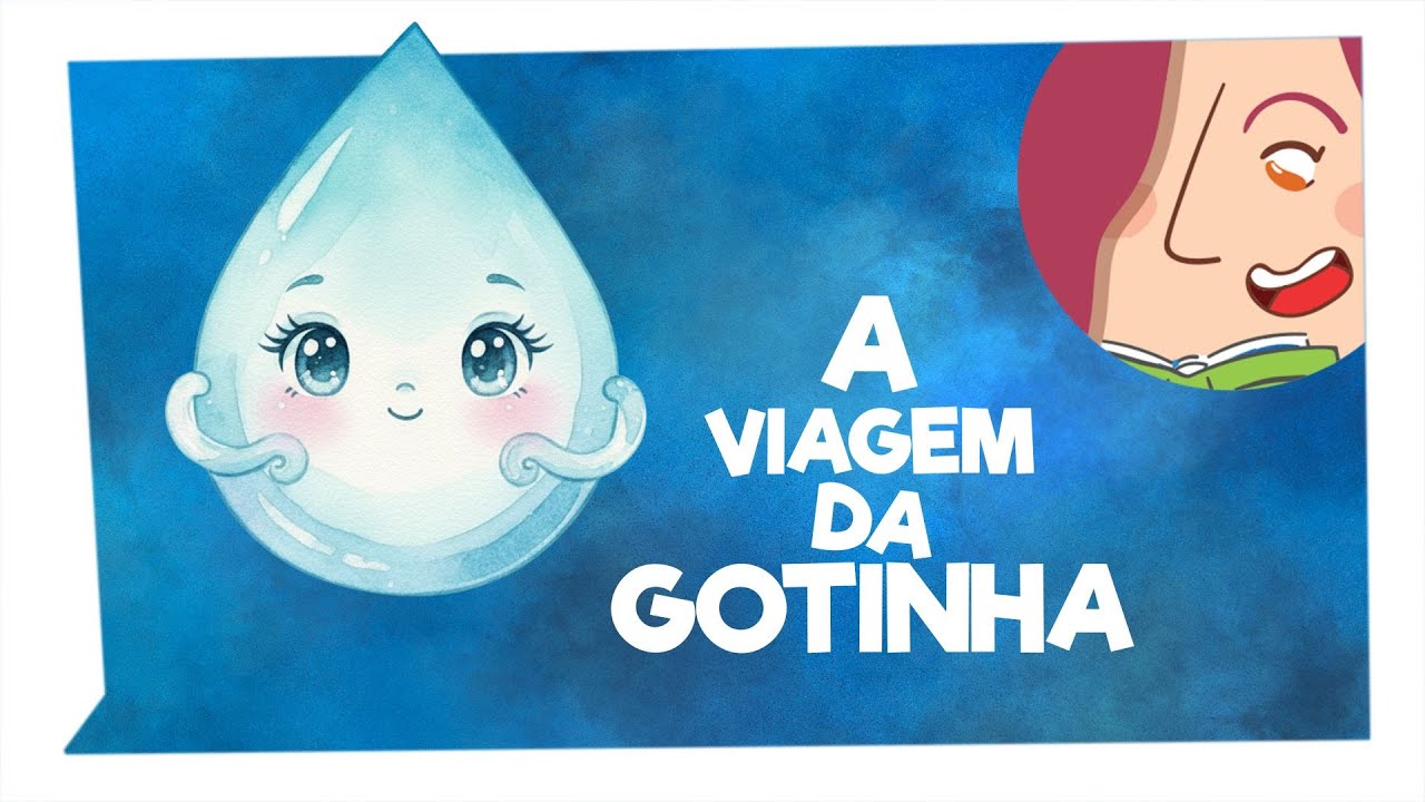 A Viagem da Gotinha - História Infantil para Dormir