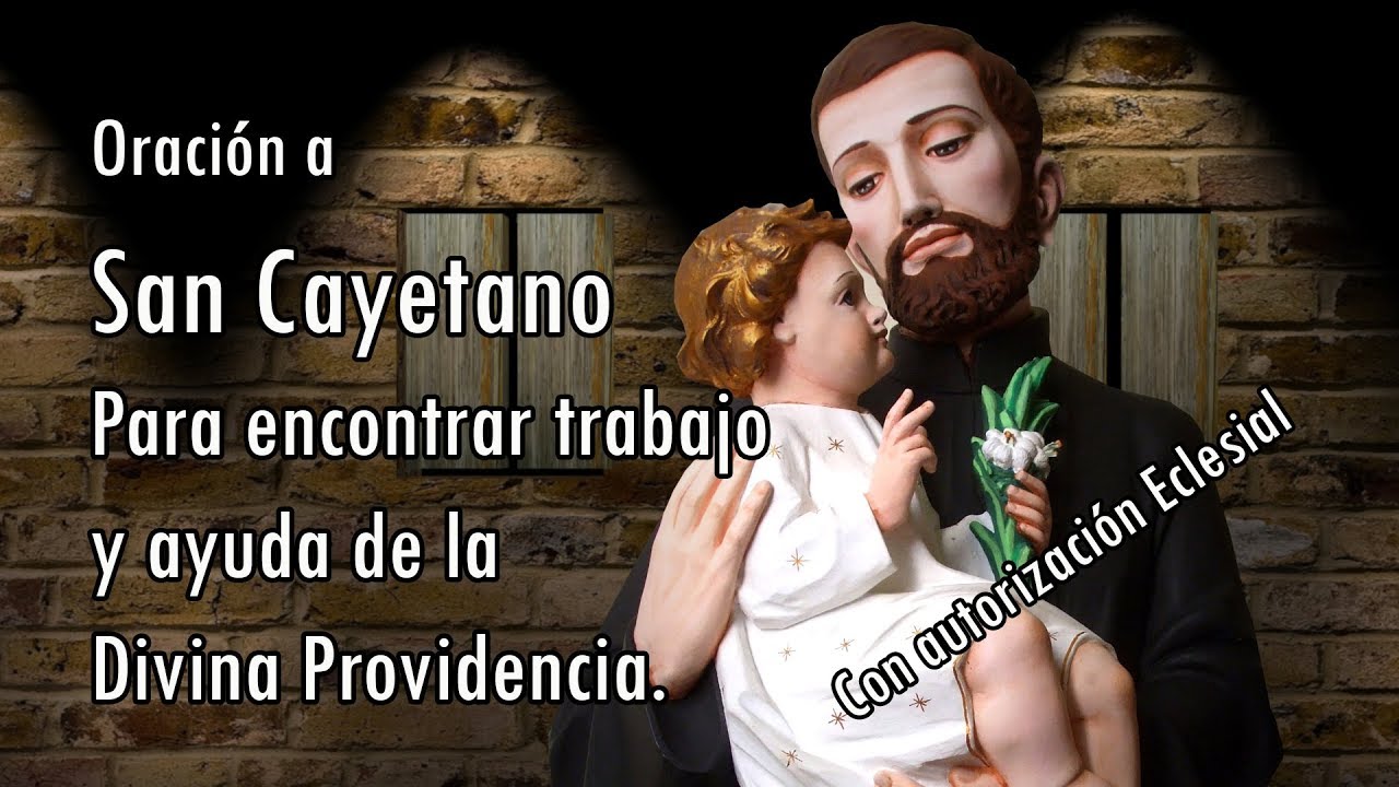 Oración para conseguir trabajo y ayuda de la Divina Providencia a San Cayetano
