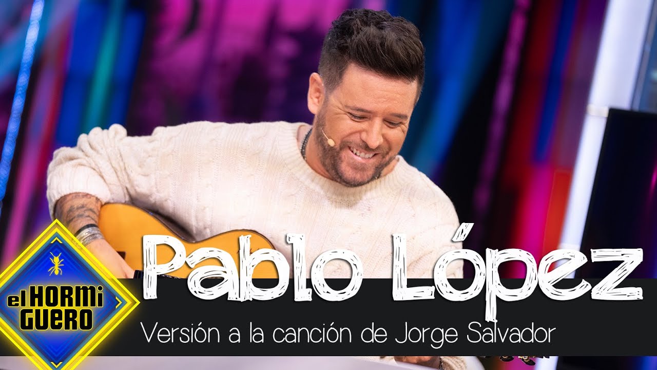 Pablo López versiona la canción de Jorge Salvador en pleno directo - El Hormiguero