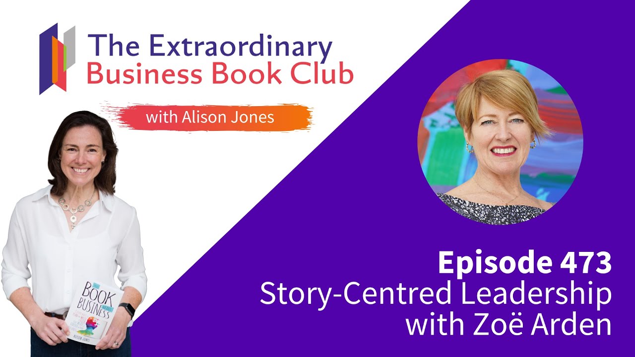 Episode 473 - Story-Centred Leadership with Zoë Arden