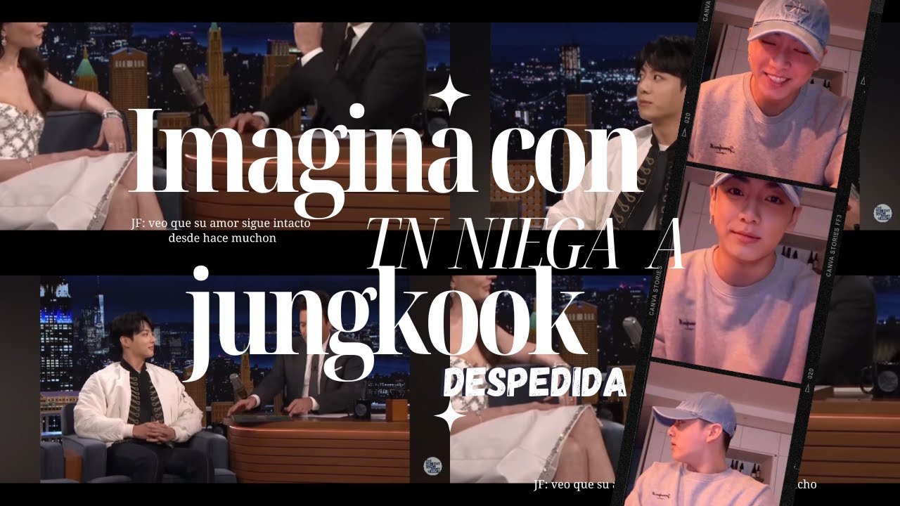 Tn niega a Jungkook en una entrevista |imagina con Jungkook + despedida|