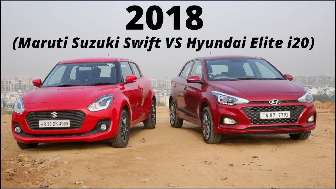 Hyundai Elite i20 2018 против Maruti Suzuki Swift 2018: практичность против удовольствия от вождения