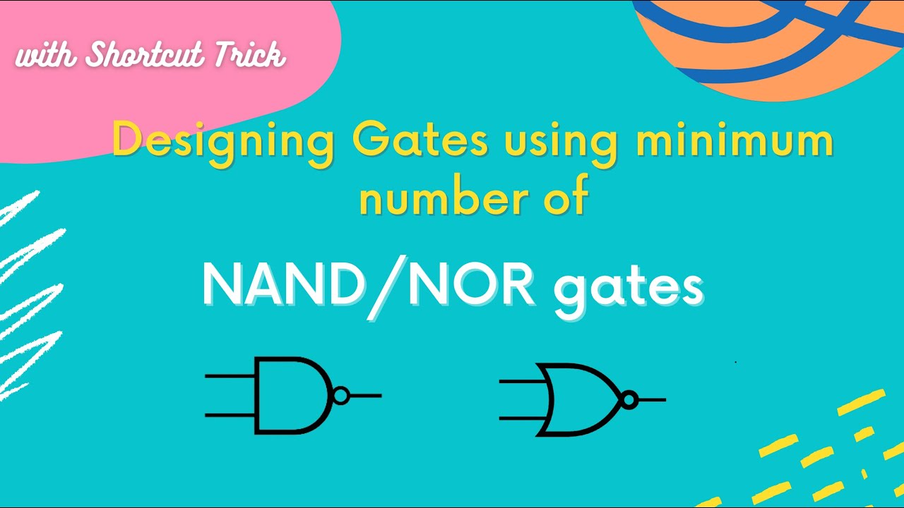 Designing Logic Gates using NAND and NOR universal Gates