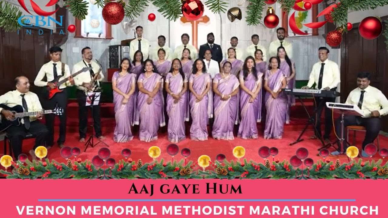 Aaj gaye Hum | Vernon Memorial Methodist Marathi Church | Christmas Song- Dec' 24