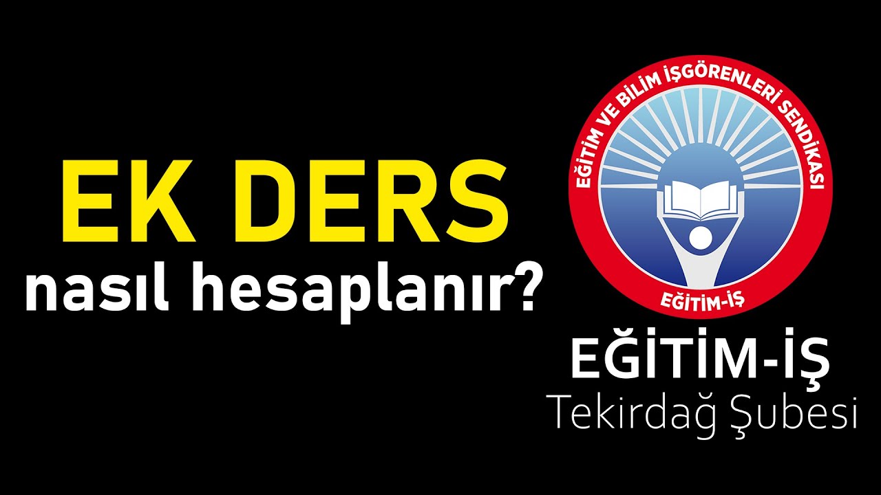 Ek Ders Nedir, Ek Ders Nasıl Hesaplanır?
