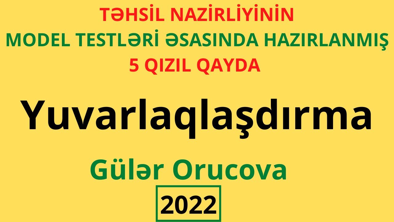 Riyaziyyat | Yuvarlaqlaşdırma | 5 Qızıl Qayda | Gülər Orucova | FES Tədris Mərkəzi