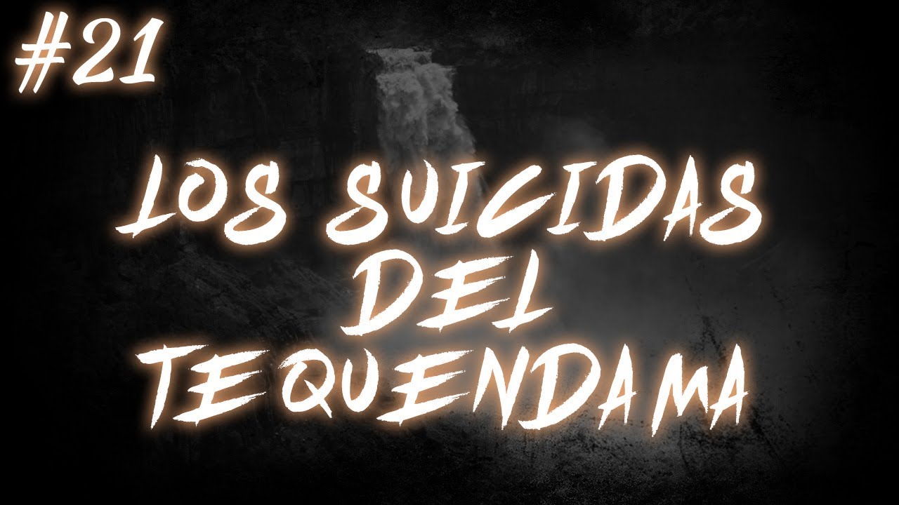 LOS SUICIDAS DEL TEQUENDAMA (Cuentos de terror REALES en ESPAÑOL) 💀