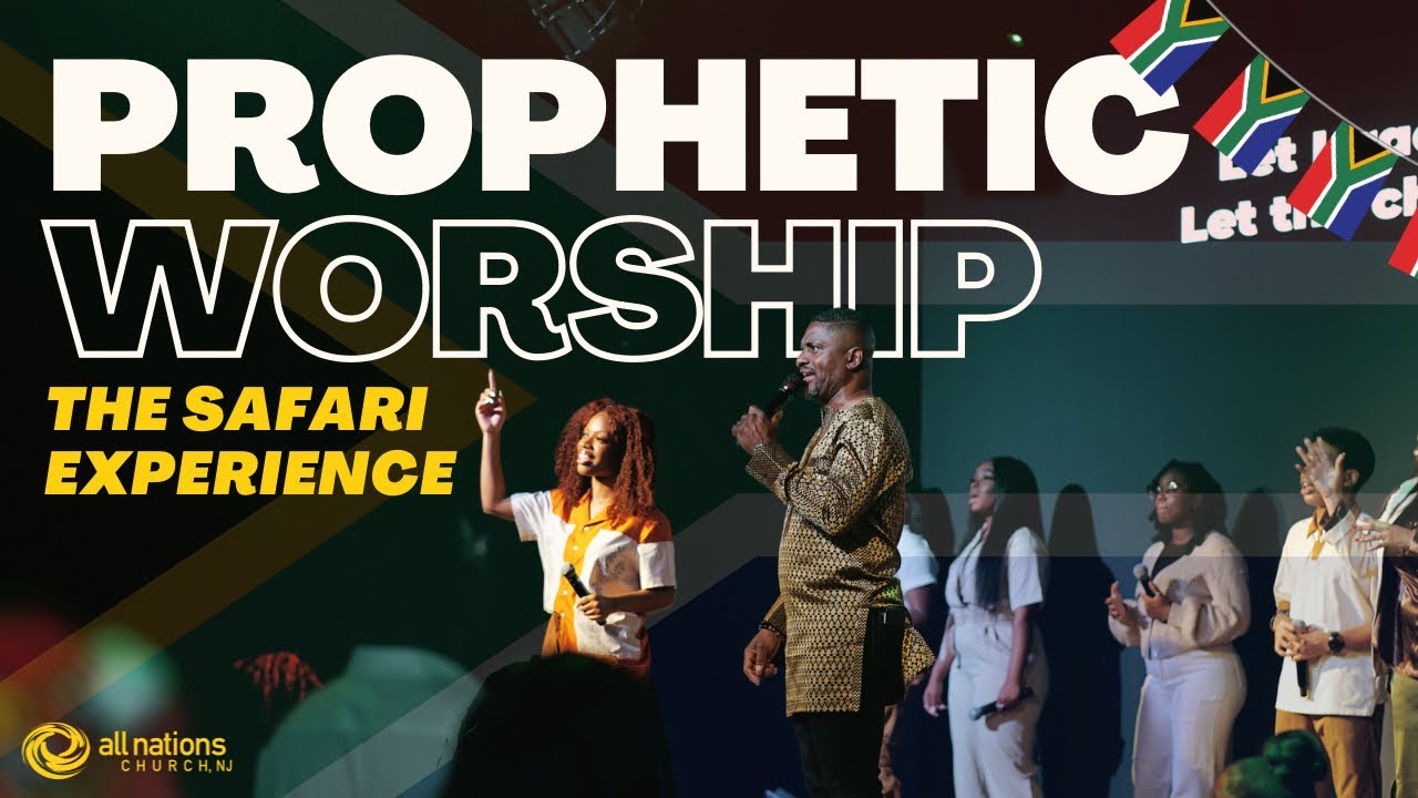 Prophetic Worship Night | Safari Experience (June) 2023 | All Nations Church NJ