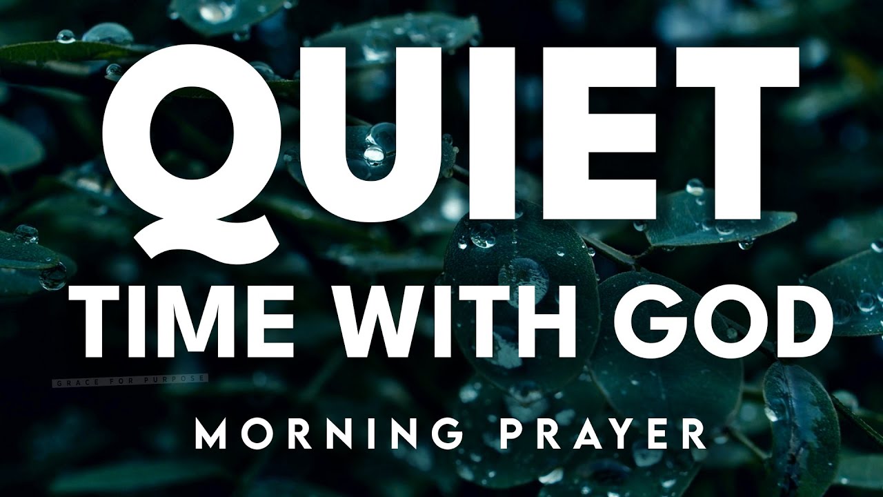 Always Make Time To Seek God First Each Day | A Blessed Morning Prayer