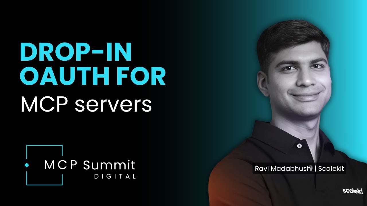 How to Add OAuth to MCP Servers in 4 Steps — Ravi Madabhushi, Scalekit