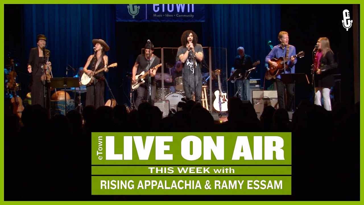 eTown Radio Podcast: Rising Appalachia and Ramy Essam [AUDIO ONLY]